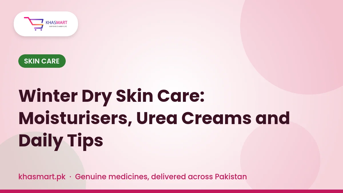 Winter Dry Skin Care: Moisturisers, Urea Creams and Daily Tips 1 Winter dry skin care tips and moisturisers